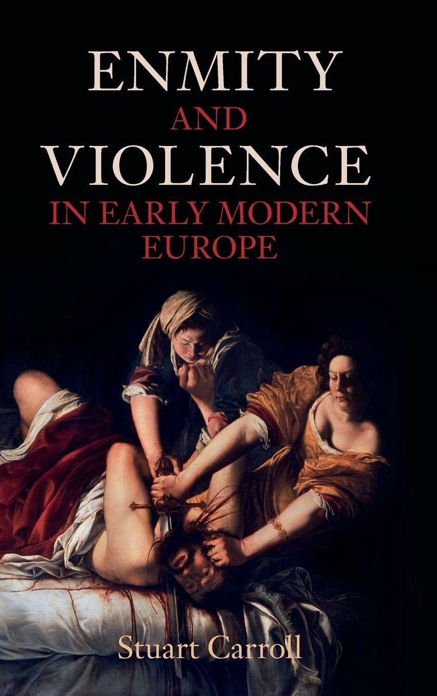 Enmity and Violence in Early Modern Europe Law