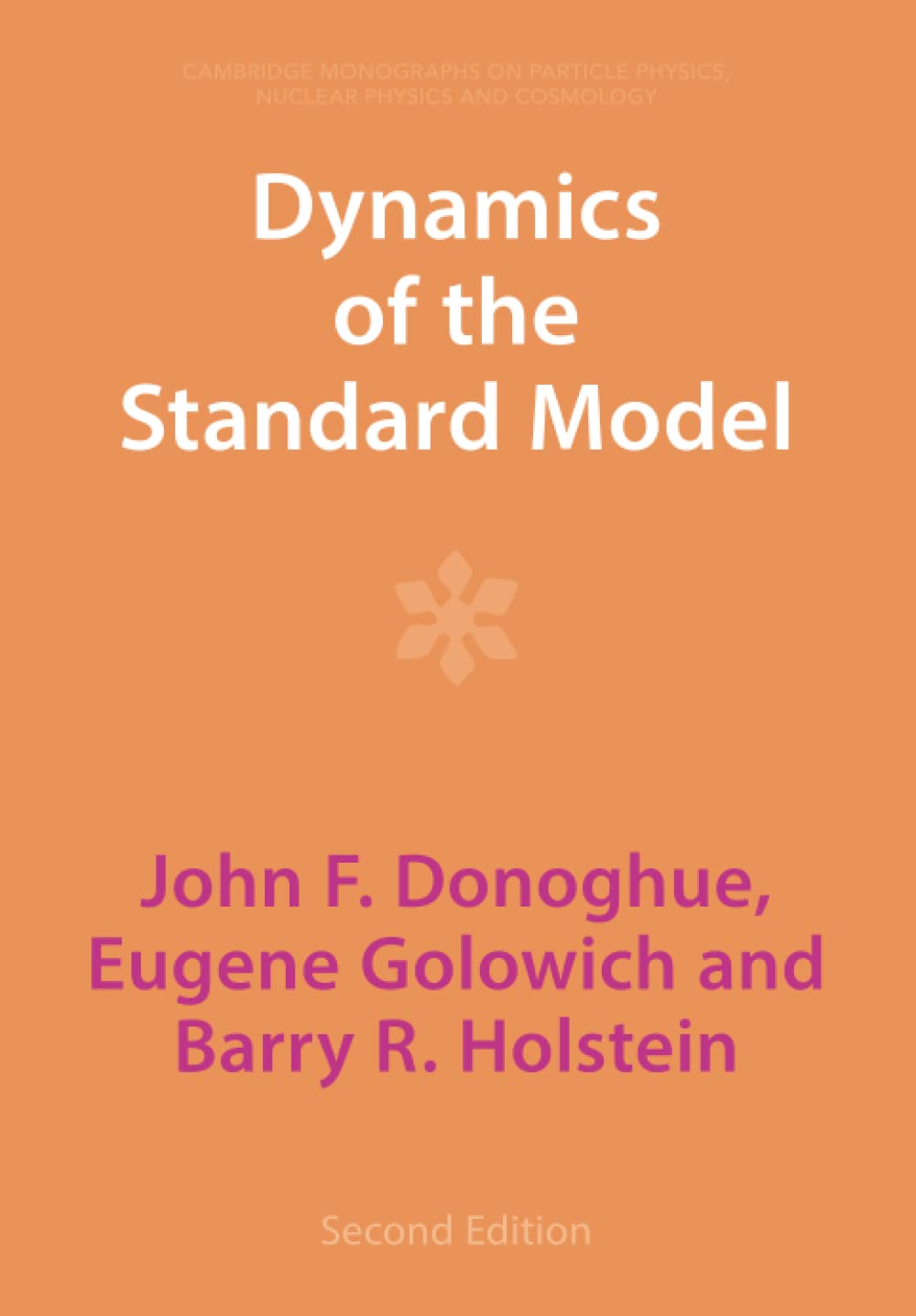 Dynamics of the Standard Model (Cambridge Monographs on Particle Physics, Nuclear Physics and Cosmology, 35) Natural Sciences