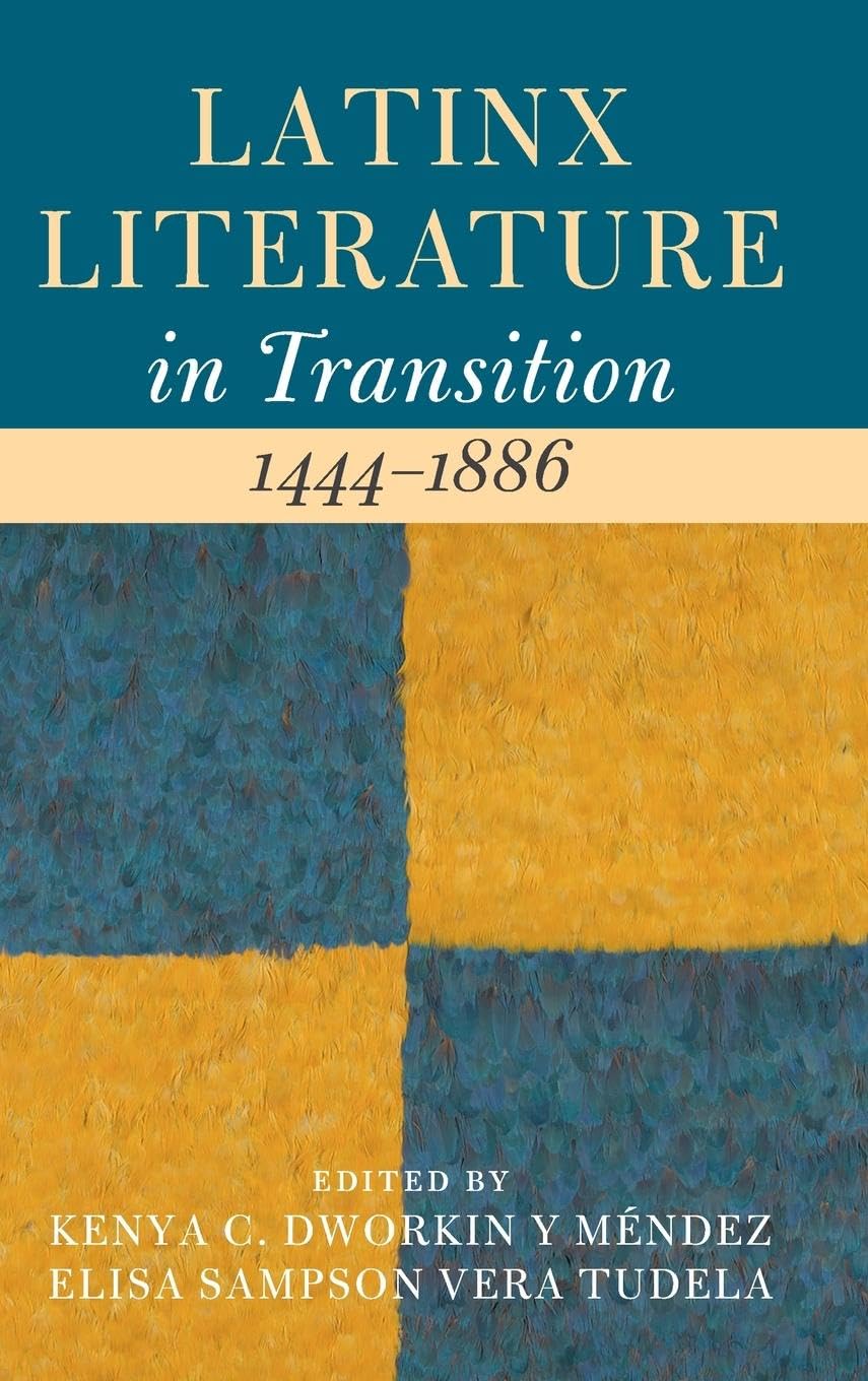 Latinx Literature in Transition, 1444-1886 Contemporary literature
