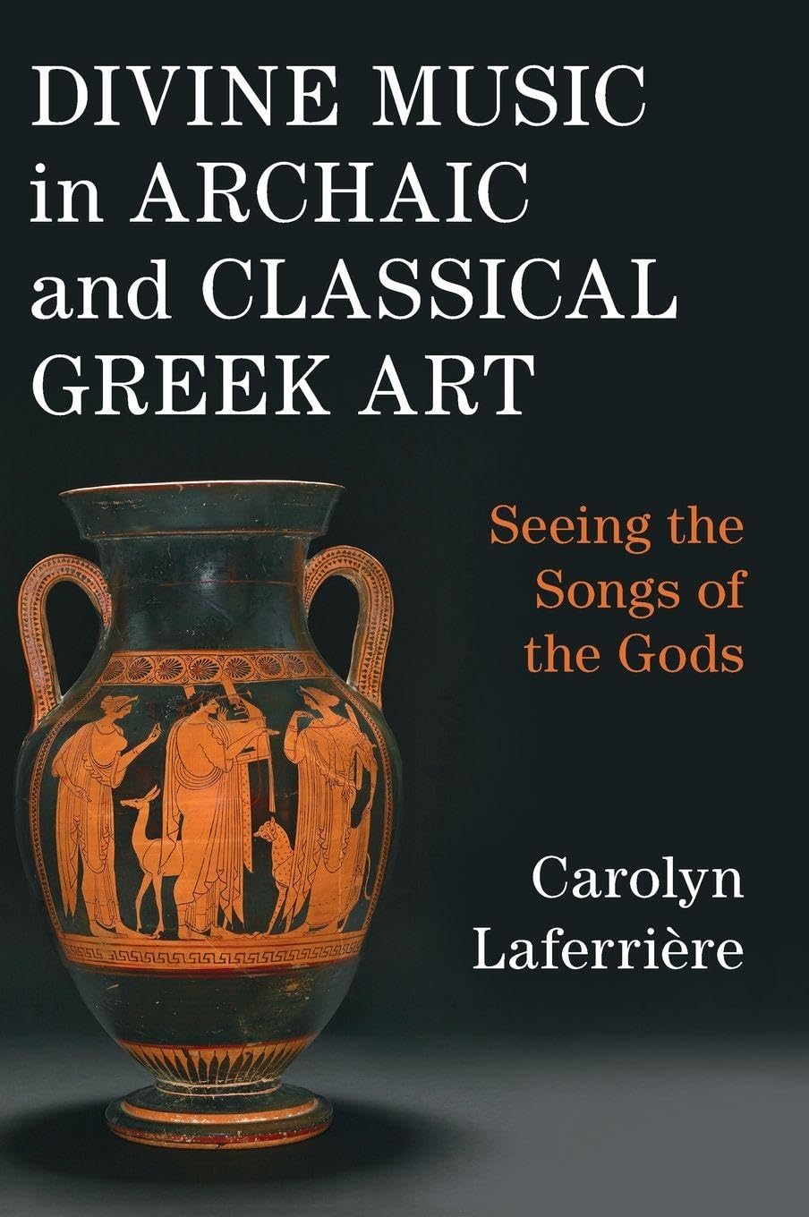 Divine Music in Archaic and Classical Greek Art Film, Art & Culture