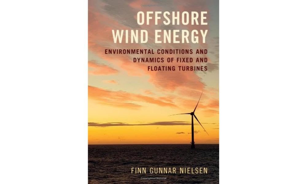 Offshore Wind Energy: Environmental Conditions and Dynamics of Fixed and Floating Turbines Business, Finance & Career