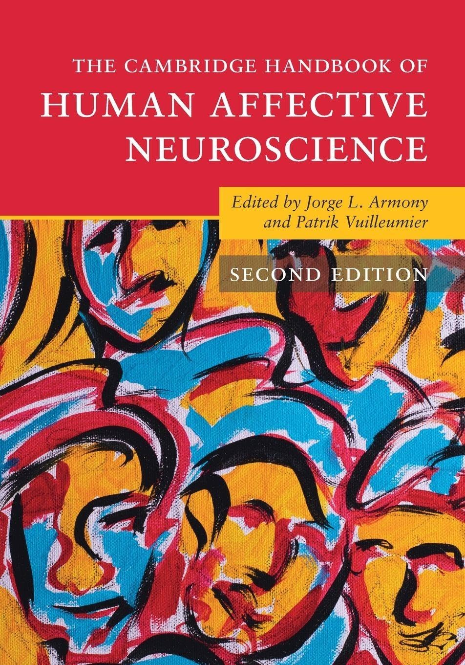 The Cambridge Handbook of Human Affective Neuroscience Medicine