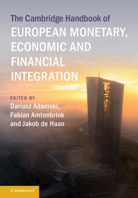 The Cambridge Handbook on European Monetary, Economic and Financial Market Integration book