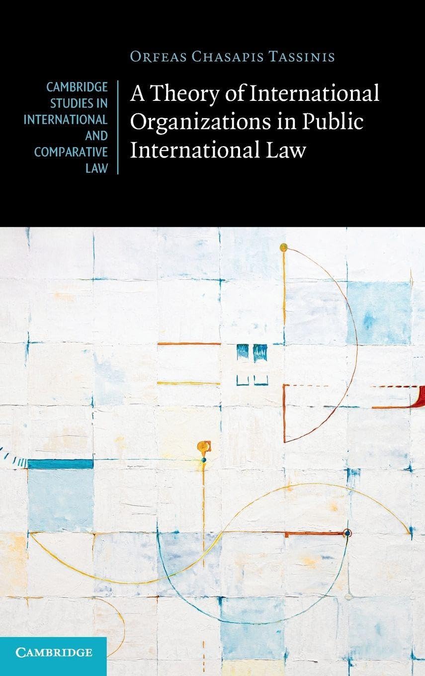 A Theory of International Organizations in Public International Law Law