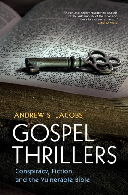 Gospel Thrillers: Conspiracy, Fiction, and the Vulnerable Bible Social Sciences