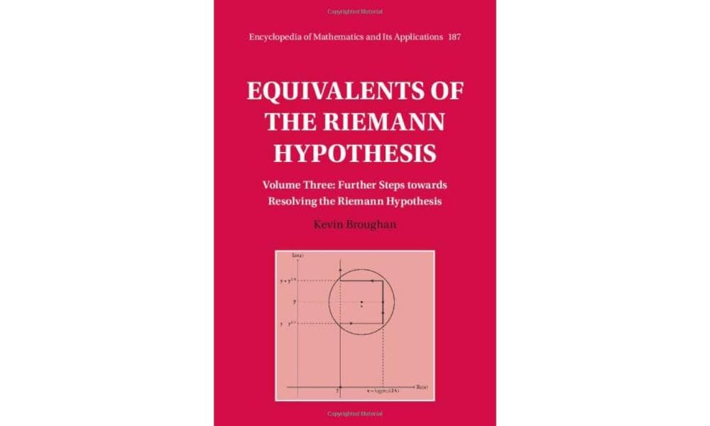 Equivalents of the Riemann Hypothesis (Encyclopedia of Mathematics and Its Applications, 187) Mathematics