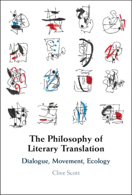 The Philosophy of Literary Translation: Dialogue, Movement, Ecology book