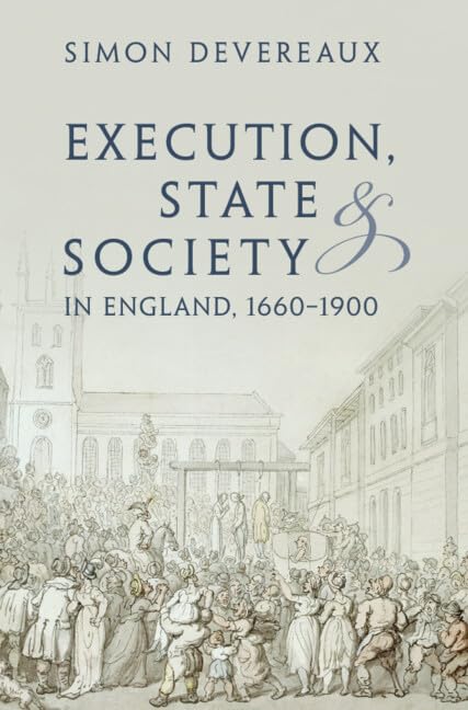 Execution, State and Society in England, 1660-1900 book