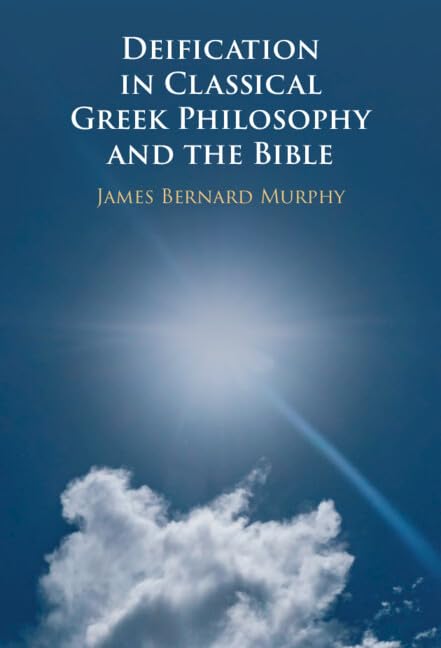 Deification in Classical Greek Philosophy and the Bible Philosophy