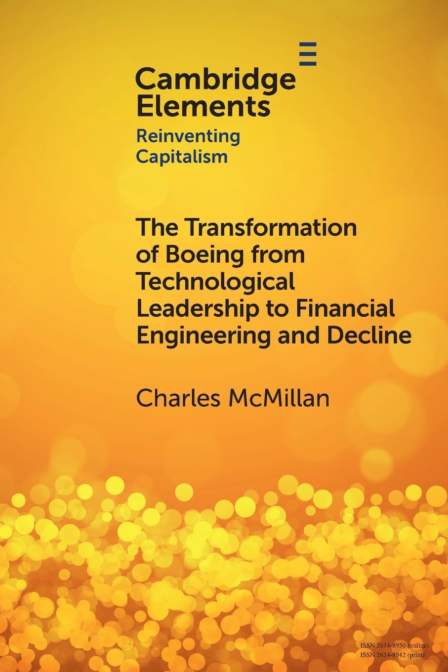 The Transformation of Boeing from Technological Leadership to Financial Engineering and Decline book