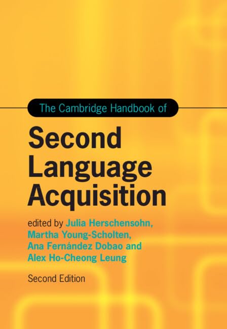The Cambridge Handbook of Second Language Acquisition (Cambridge Handbooks in Language and Linguistics) Social Sciences