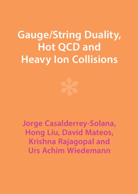 Gauge/String Duality, Hot Qcd and Heavy Ion Collisions Natural Sciences