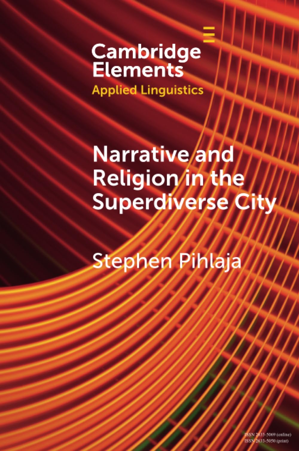 Narrative and Religion in the Superdiverse City (Elements in Applied Linguistics) Social Sciences
