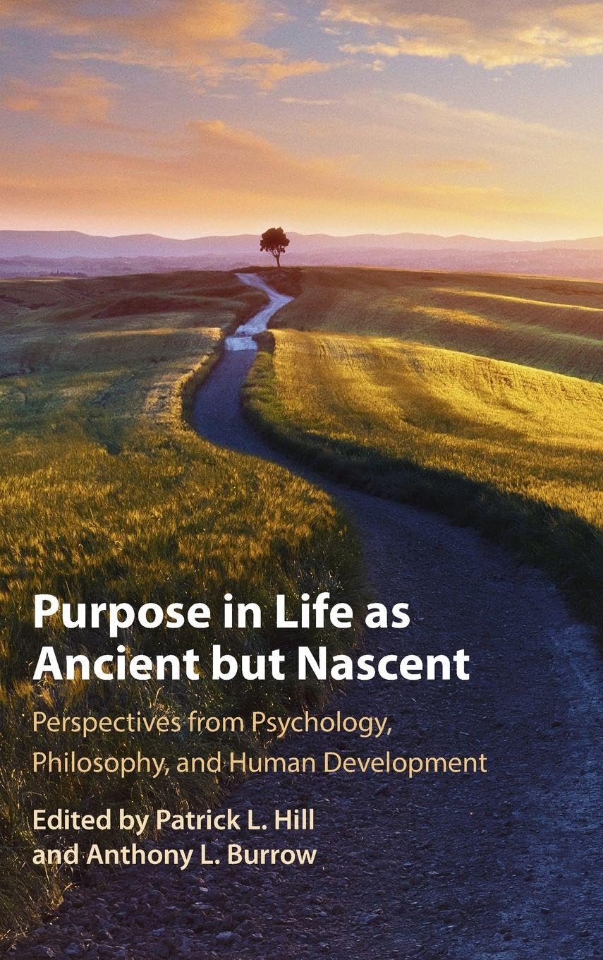 Purpose In Life As Ancient but Nascent Philosophy