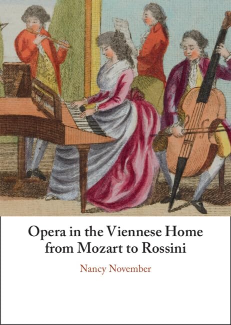 Opera in the Viennese Home from Mozart to Rossini Arts & Music