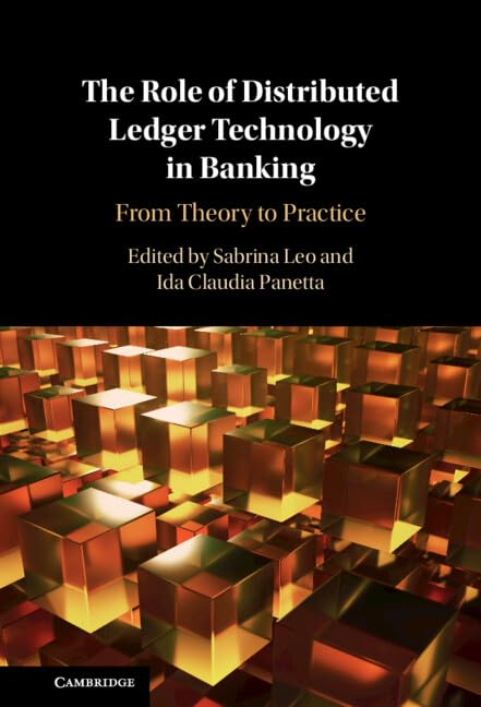 The Role of Distributed Ledger Technology in Banking: From Theory to Practice Business, Finance & Career