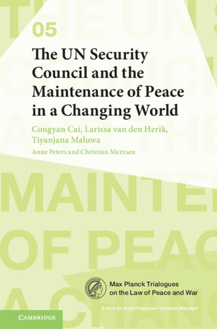 The UN Security Council and the Maintenance of Peace in a Changing World book