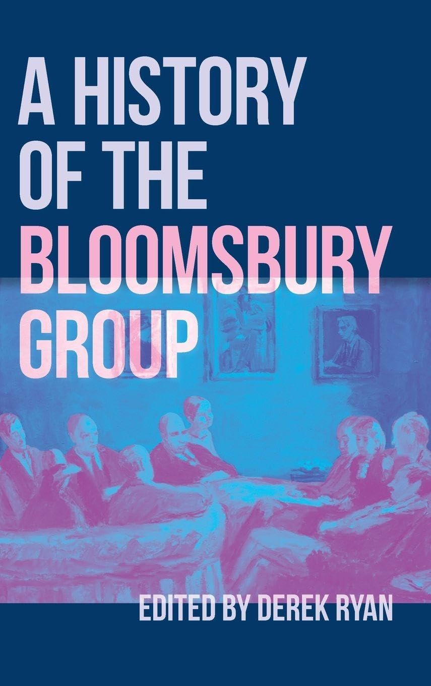 A History of the Bloomsbury Group Media & Communication