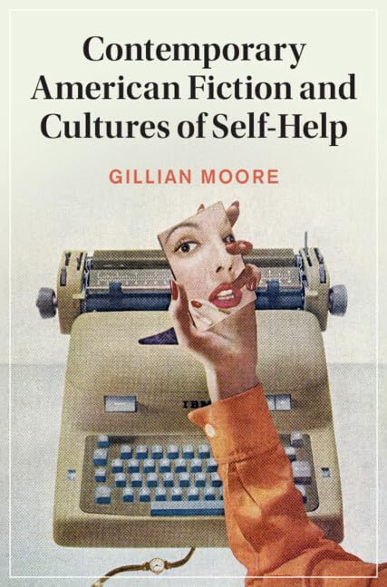 Contemporary American Fiction and Cultures of Self-Help Contemporary literature
