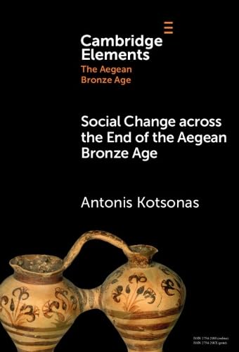 Social Change across the End of the Aegean Bronze Age Social Sciences