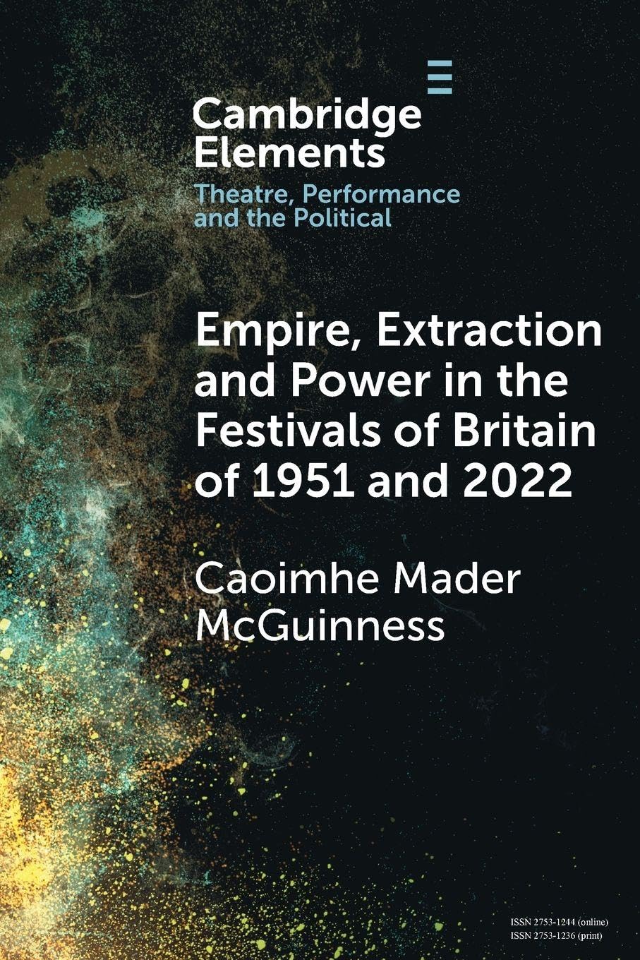 Empire, Extraction and Power in the Festivals of Britain of 1951 and 2022 Drama