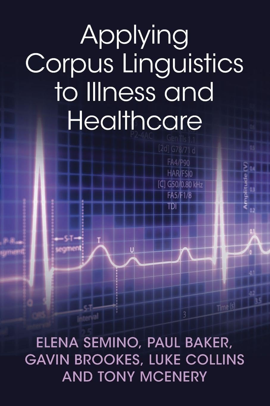 Applying Corpus Linguistics to Illness and Healthcare Medicine