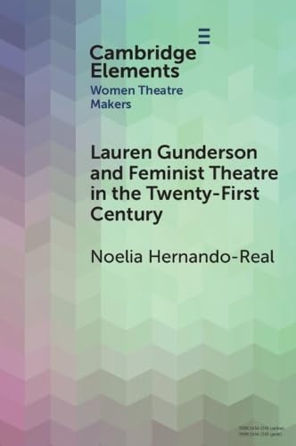 Lauren Gunderson and Feminist Theatre in the Twenty-First Century Books
