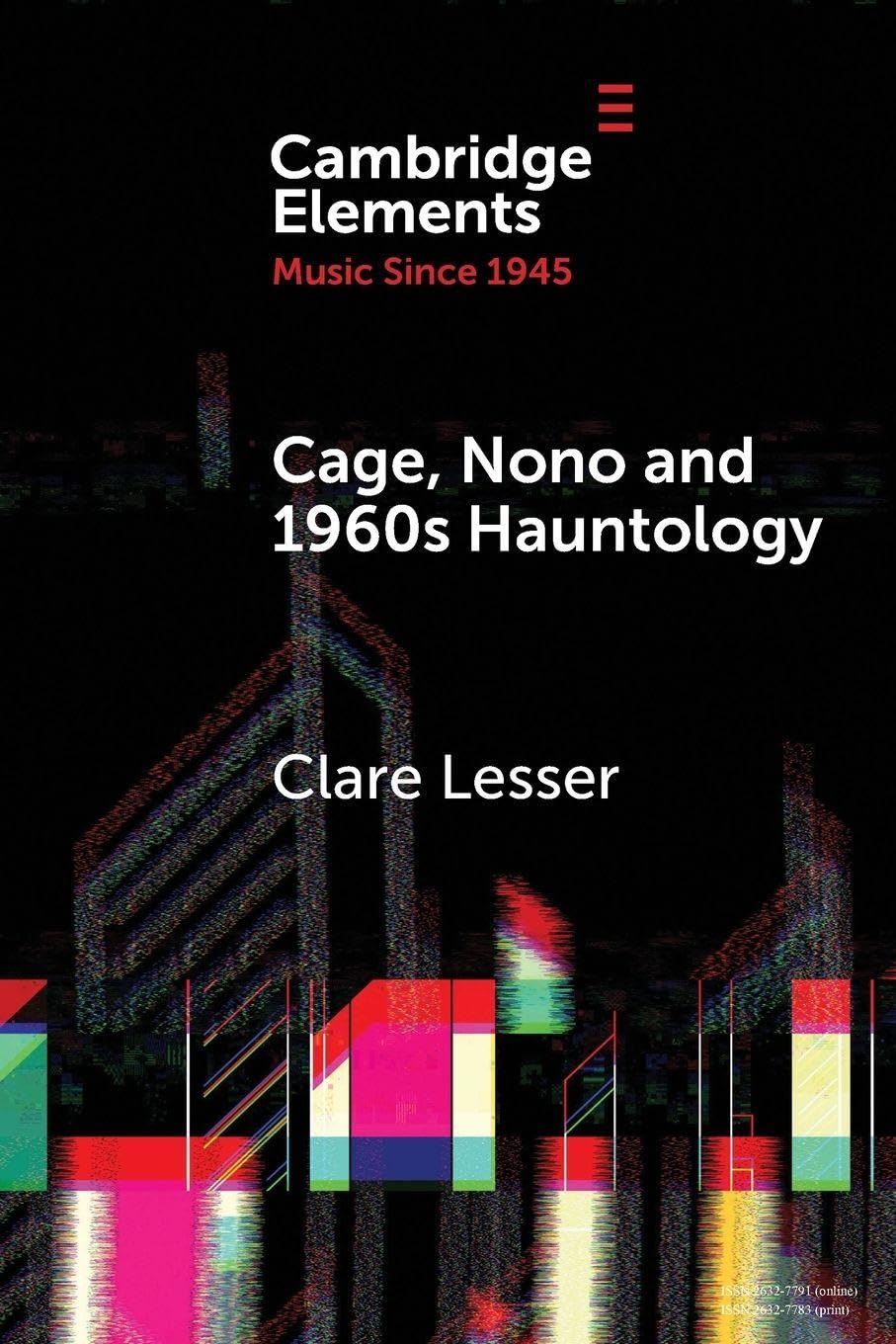 Cage, Nono and 1960s Hauntology Philosophy