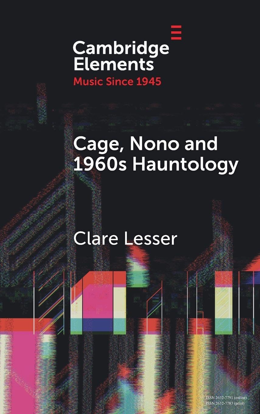 Cage, Nono and 1960s Hauntology Philosophy