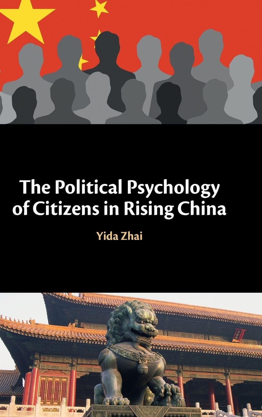 The Political Psychology of Citizens in Rising China Books