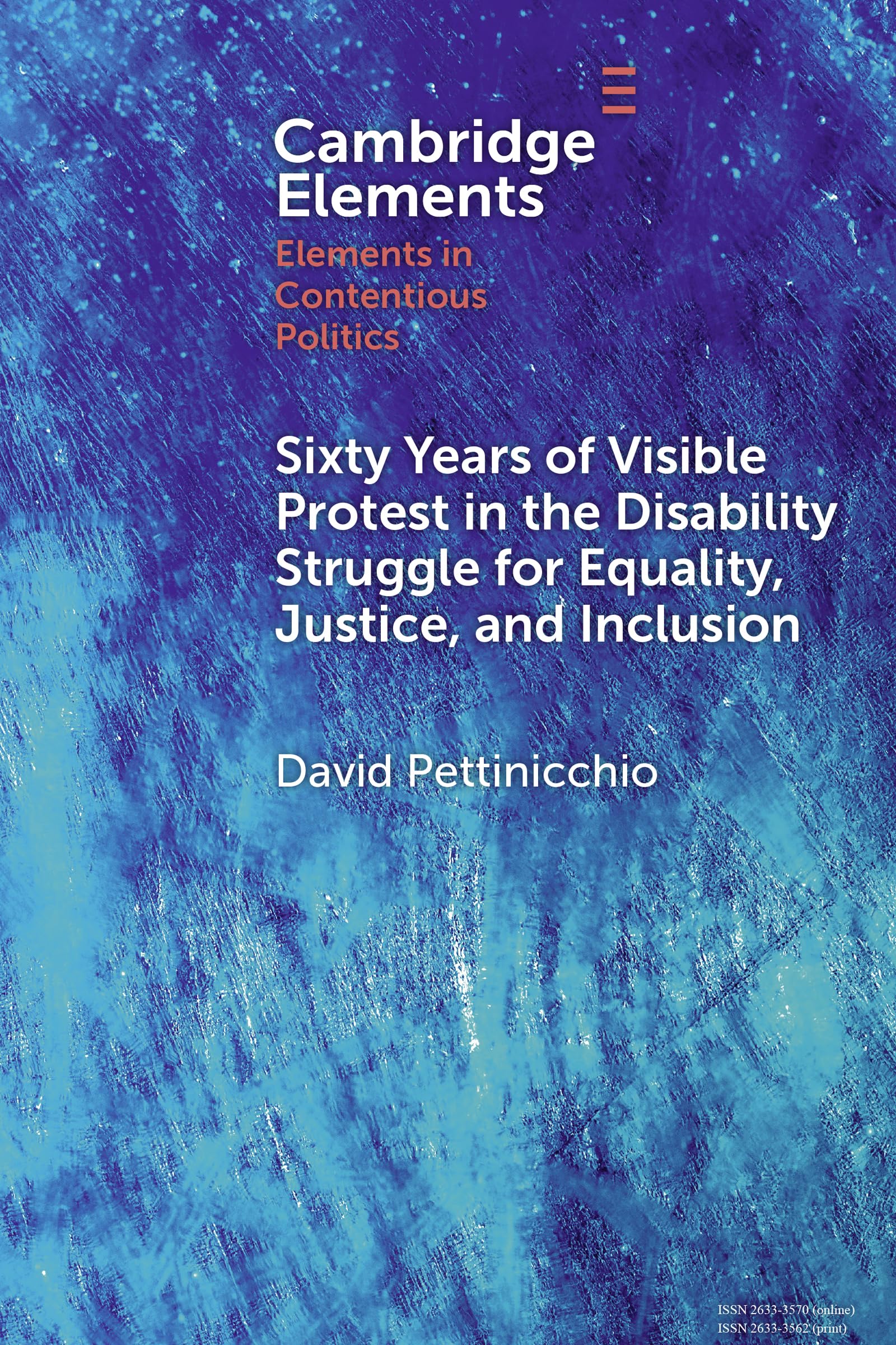 Sixty Years of Visible Protest in the Disability Struggle for Equality, Justice, and Inclusion (Elements in Contentious Politics) Books