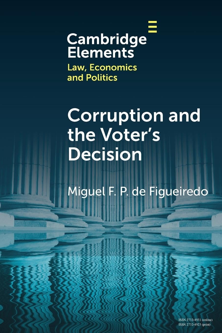 Corruption and the Voter's Decision: Experimental Evidence from Brazil (Elements in Law, Economics and Politics) Law