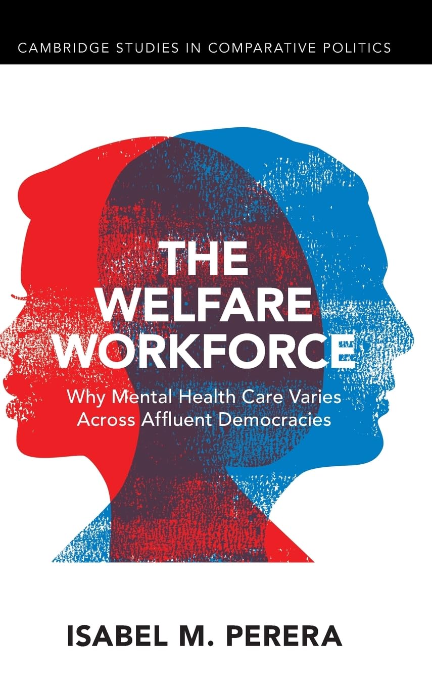 The Welfare Workforce: Why Mental Health Care Varies Across Affluent Democracies book