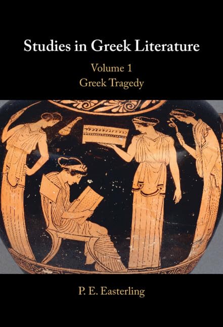 Studies in Greek Literature: Volume 1, Greek Tragedy Fairy Tales & Legends