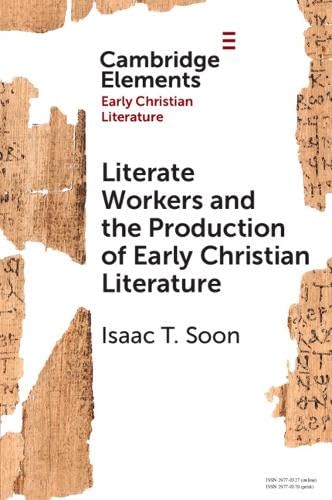 Literate Workers and the Production of Early Christian Literature Religion & Esotericism