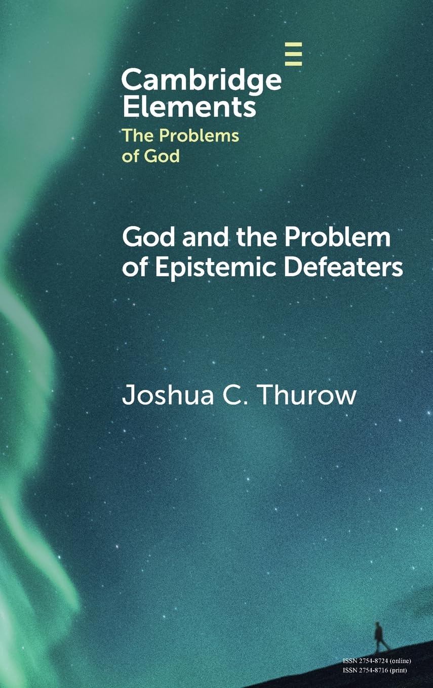 God and the Problem of Epistemic Defeaters book