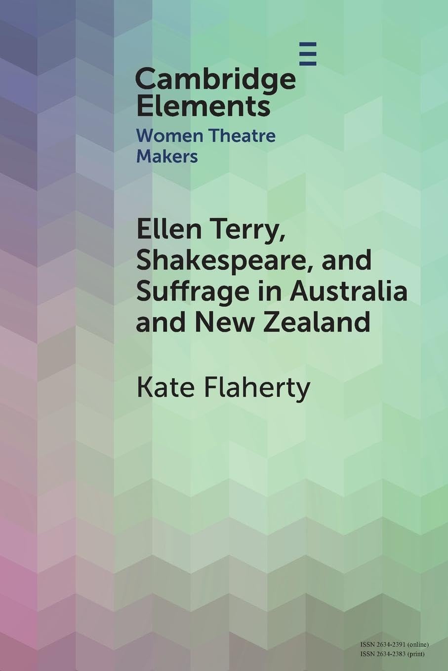 Ellen Terry, Shakespeare, and Suffrage in Australia and New Zealand (Elements in Women Theatre Makers) Books