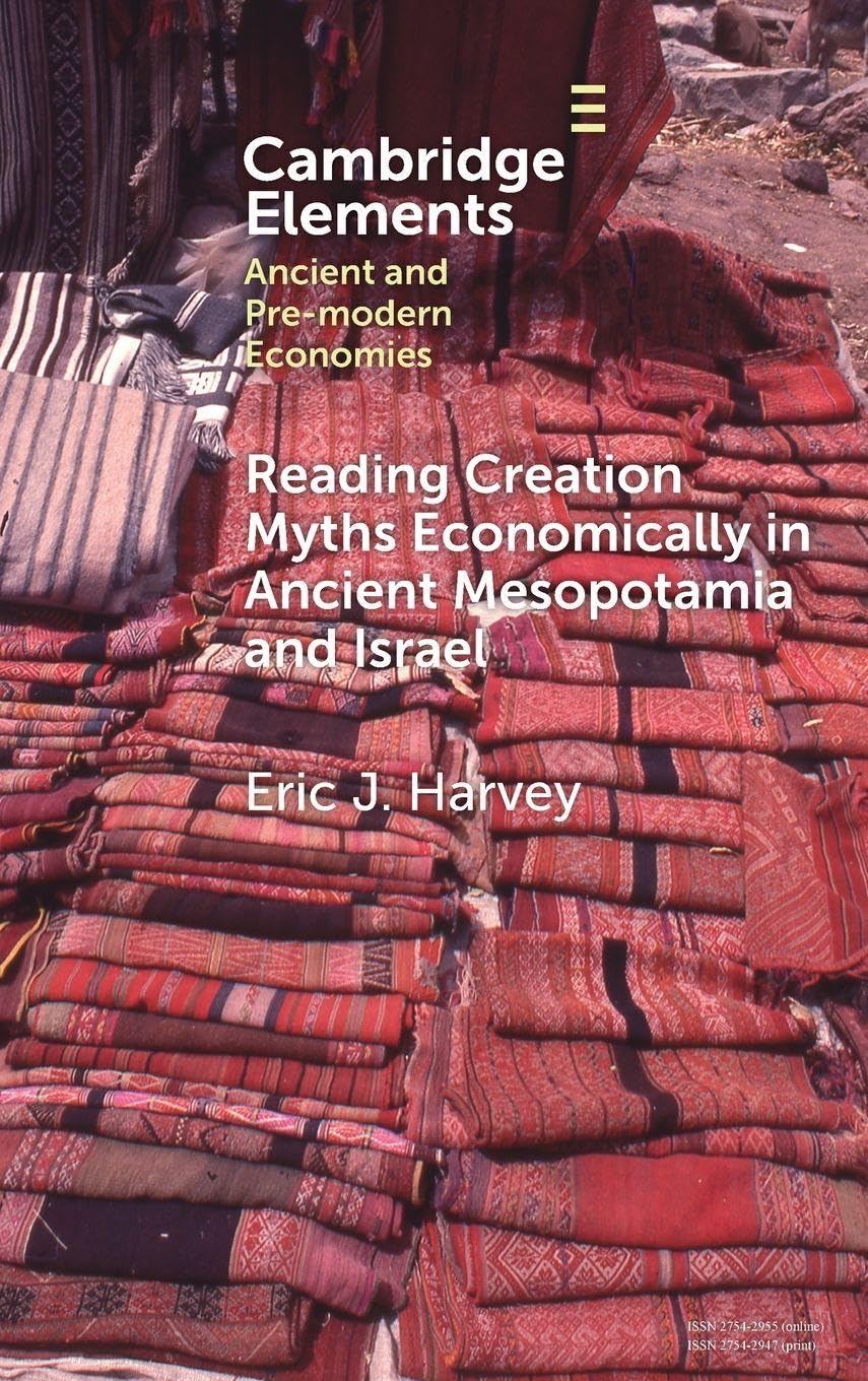 Reading Creation Myths Economically in Ancient Mesopotamia and Israel Law