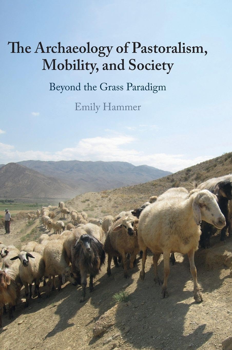 The Archaeology of Pastoralism, Mobility, and Society General education