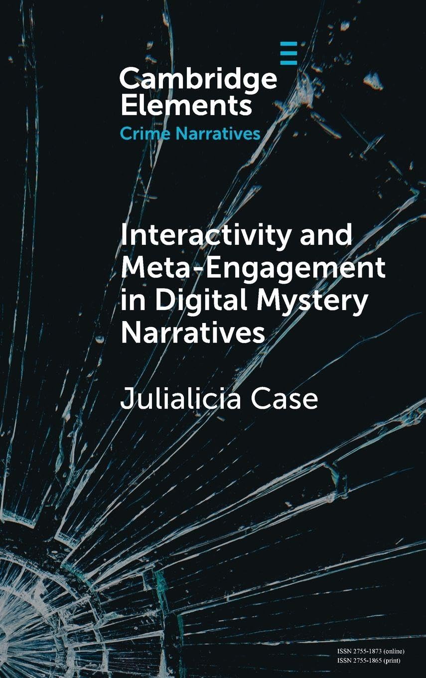 Interactivity and Meta-Engagement in Digital Mystery Narratives Media & Communication