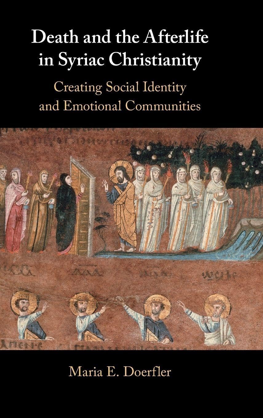 Death and the Afterlife in Syriac Christianity Philosophy