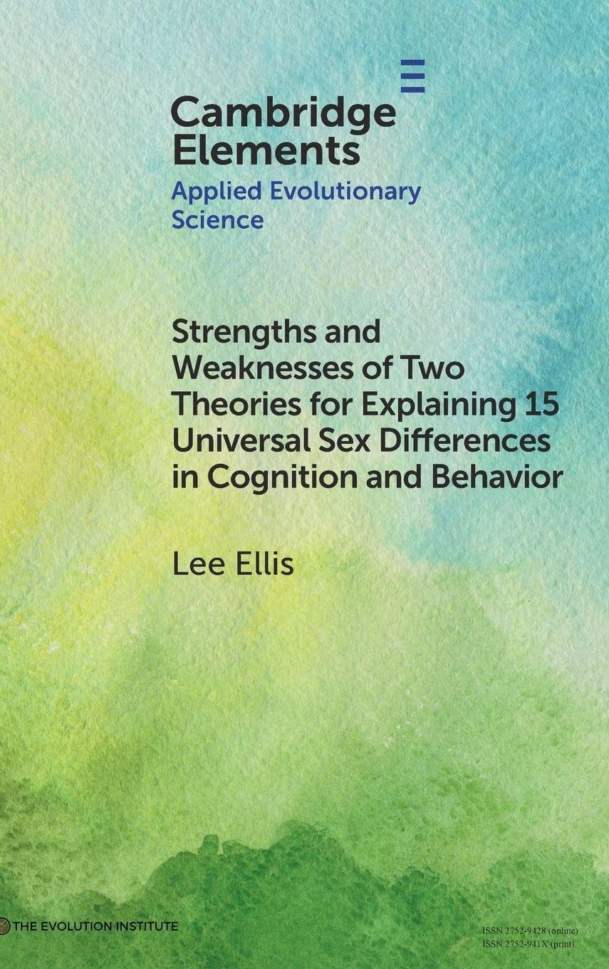 Strengths and Weaknesses of Two Theories for Explaining¿15 Universal Sex Differences in Cognition and Behavior Books
