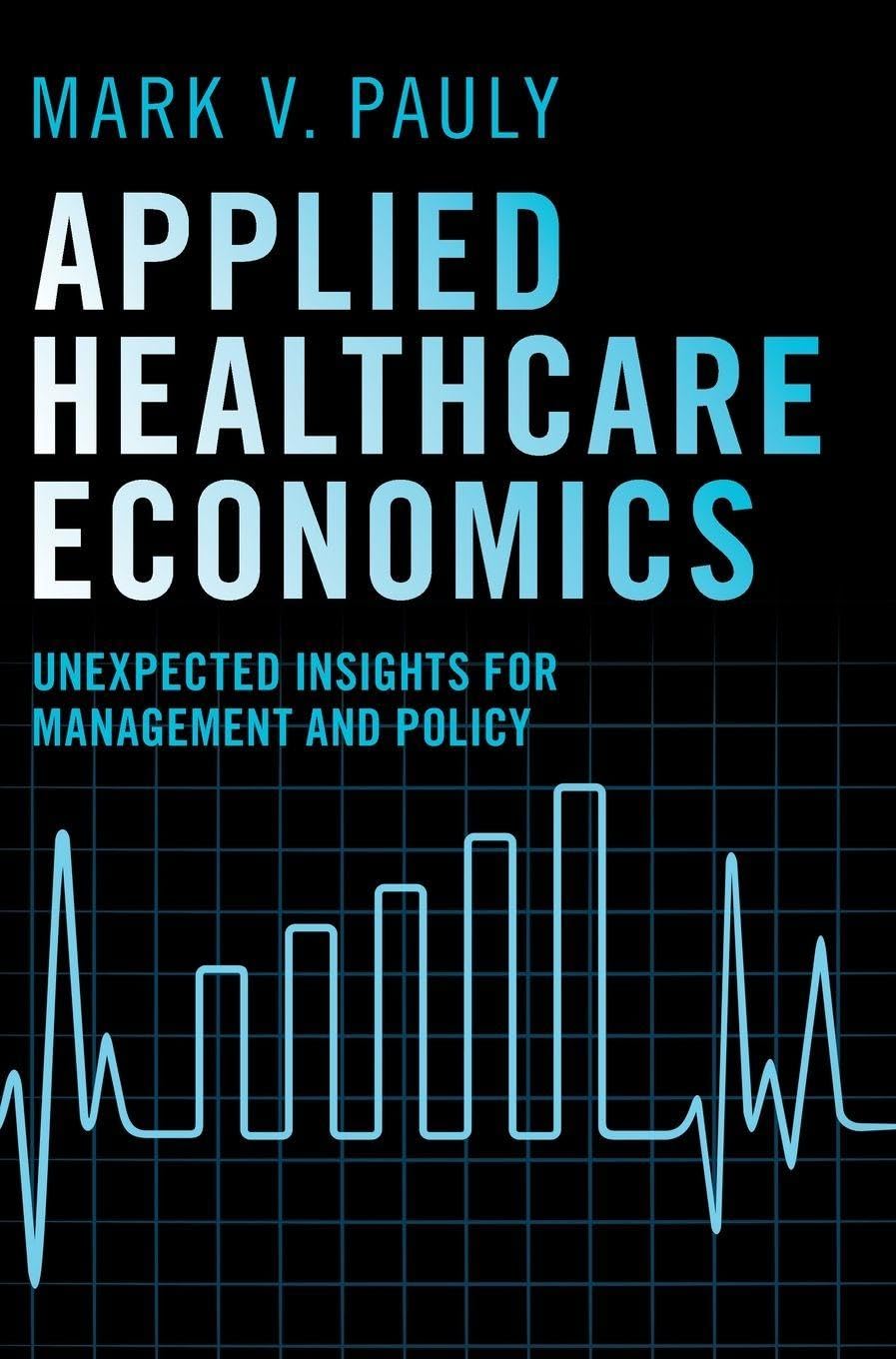 Applied Healthcare Economics Business, Finance & Career