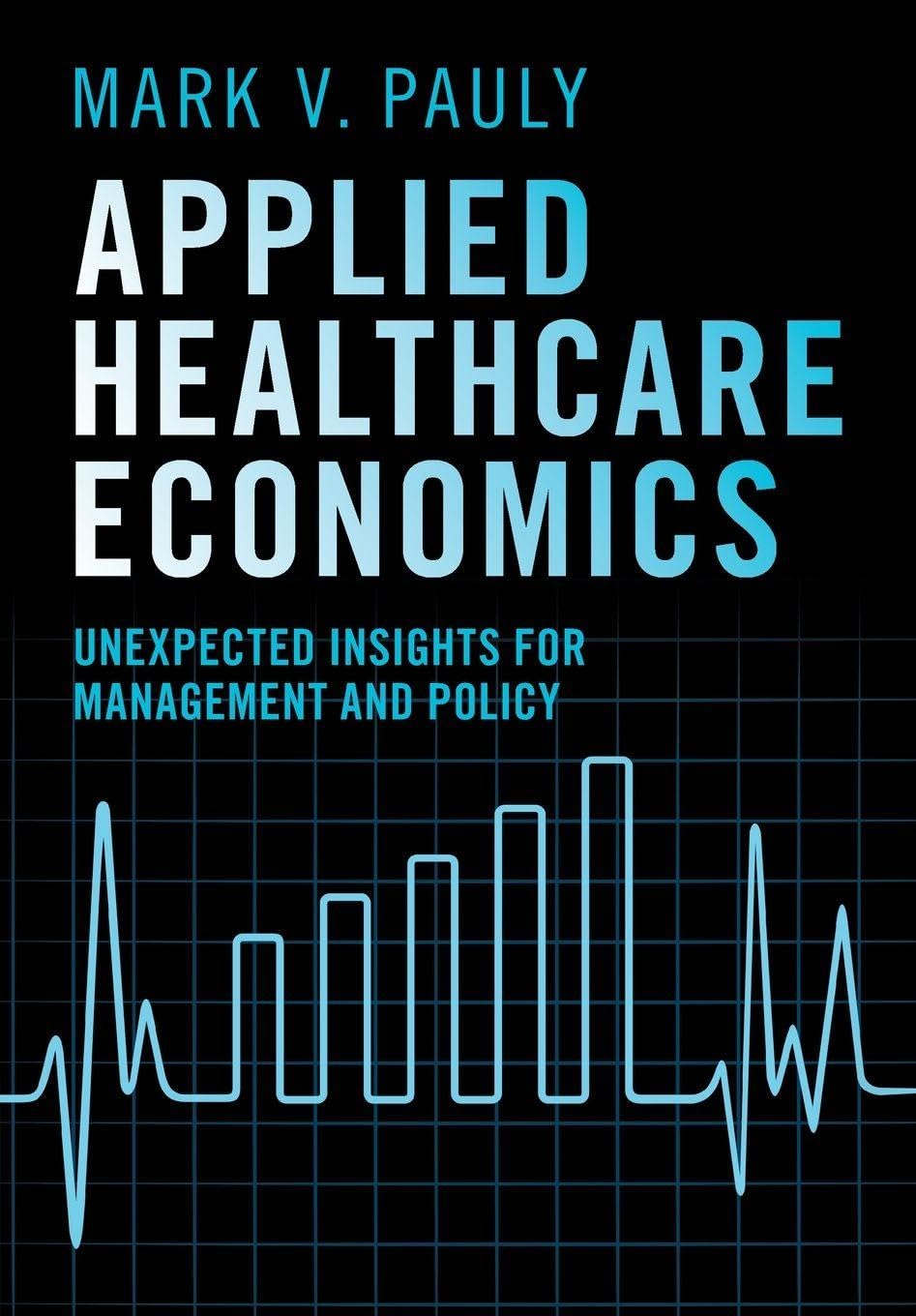 Applied Healthcare Economics Business, Finance & Career