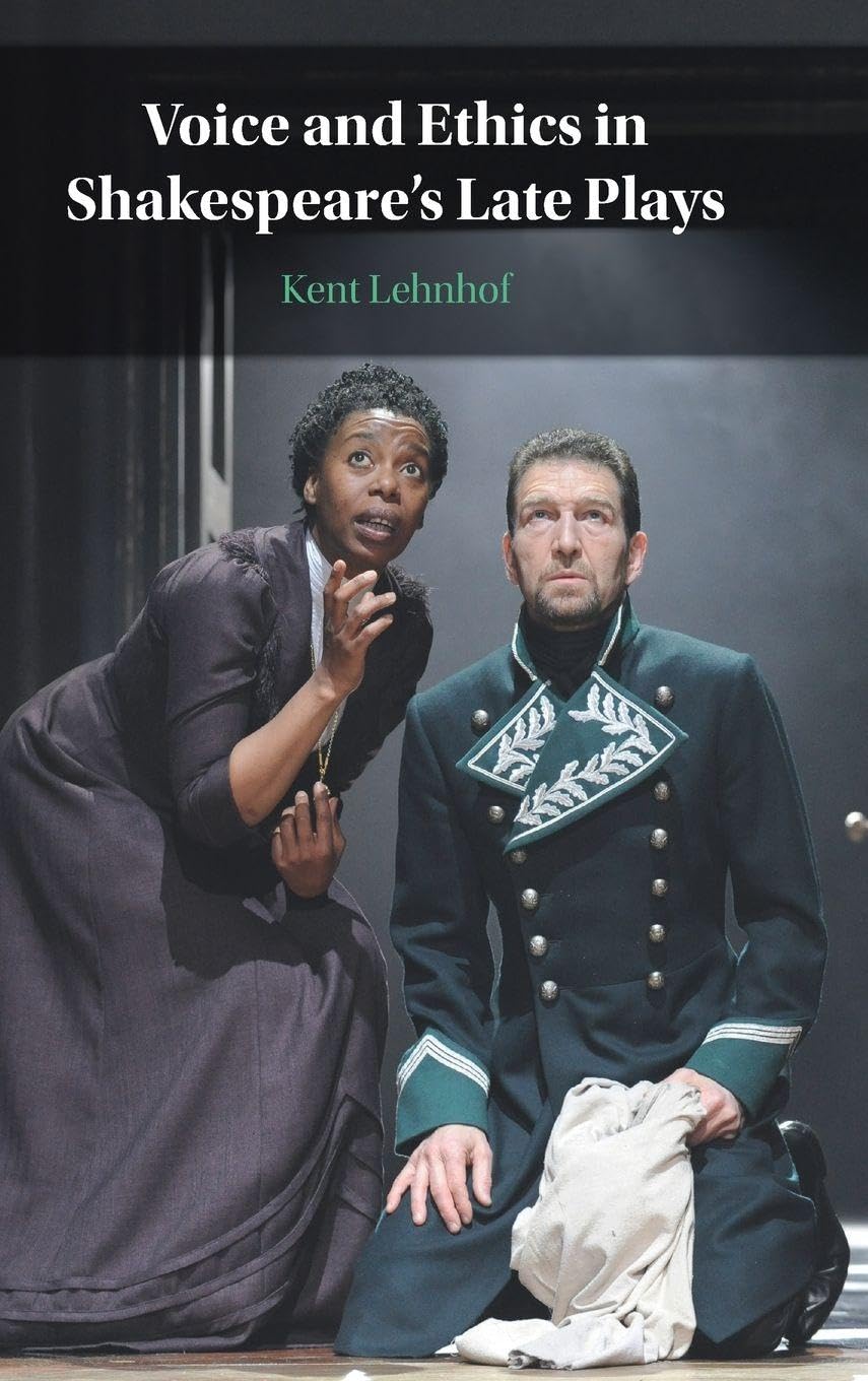 Voice and Ethics in Shakespeare's Late Plays Philosophy