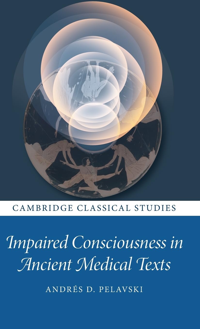 Impaired Consciousness in Ancient Medical Texts Medicine