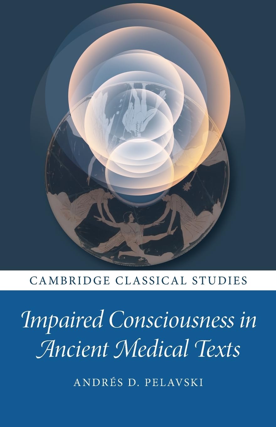 Impaired Consciousness in Ancient Medical Texts Medicine