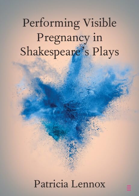 Performing Visible Pregnancy in Shakespeare's Plays Contemporary literature
