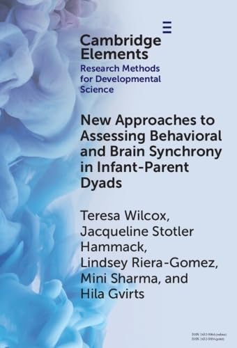 New Approaches to Assessing Behavioral and Brain Synchrony in Infant-Parent Dyads Natural Sciences