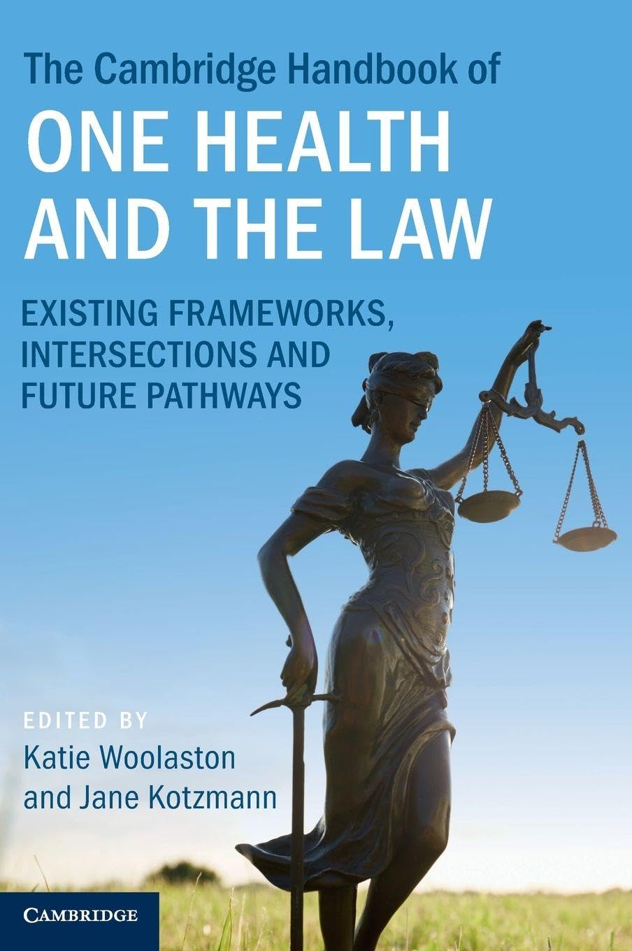 The Cambridge Handbook of One Health and the Law Law